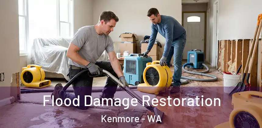  Flood Damage Restoration Kenmore - WA
